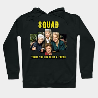 golden moms squad thank you for being a friend Hoodie